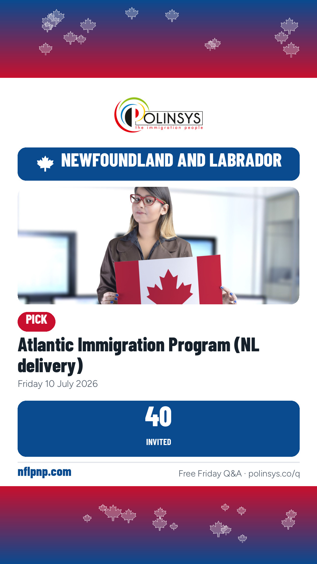 Atlantic Immigration Program (NL delivery) — 40 invitations, 10 July 2026