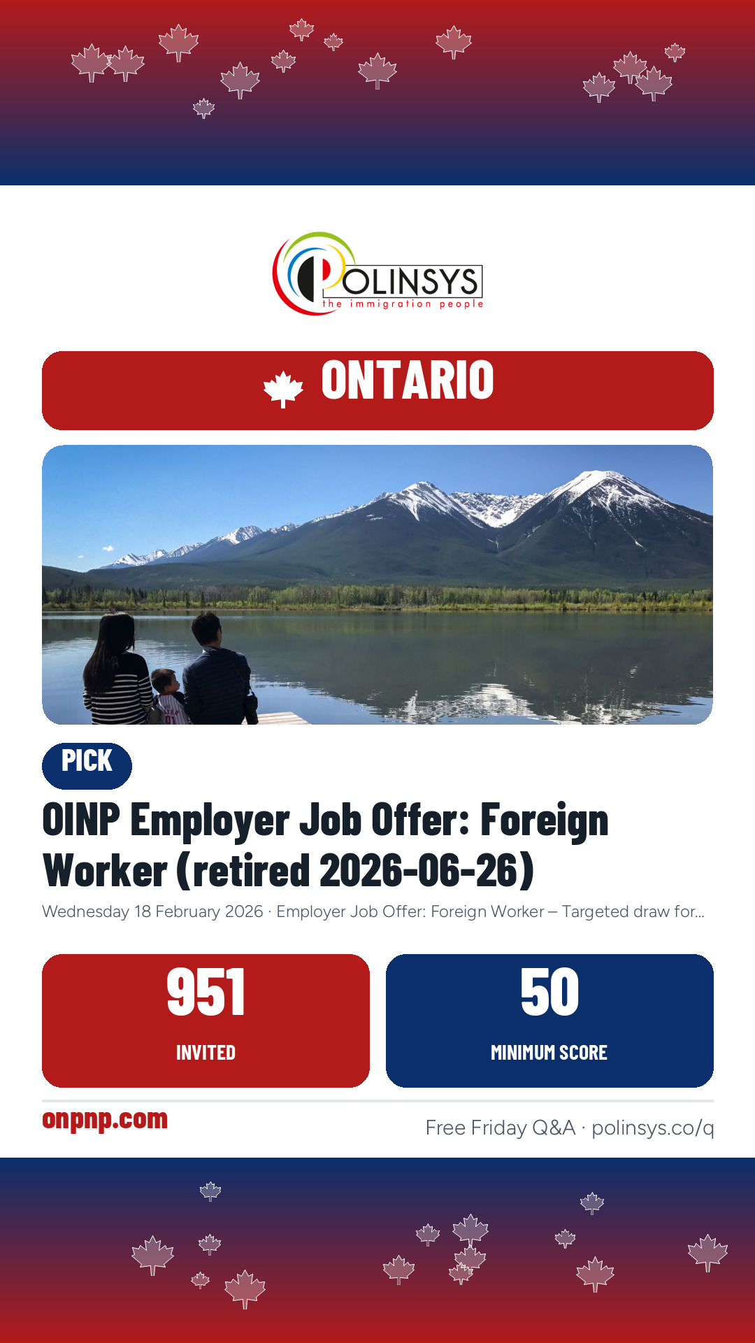 OINP Employer Job Offer: Foreign Worker (retired 2026-06-26) — 951 invitations, minimum score 50, 18 February 2026